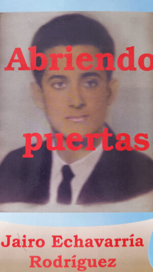 Abriendo puertas libro de Jairo Echavarría Rodriguez