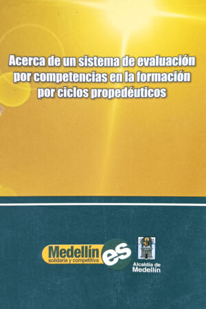 Acerca de un sistema de evaluación por competencias en la formación por ciclos propedéuticos