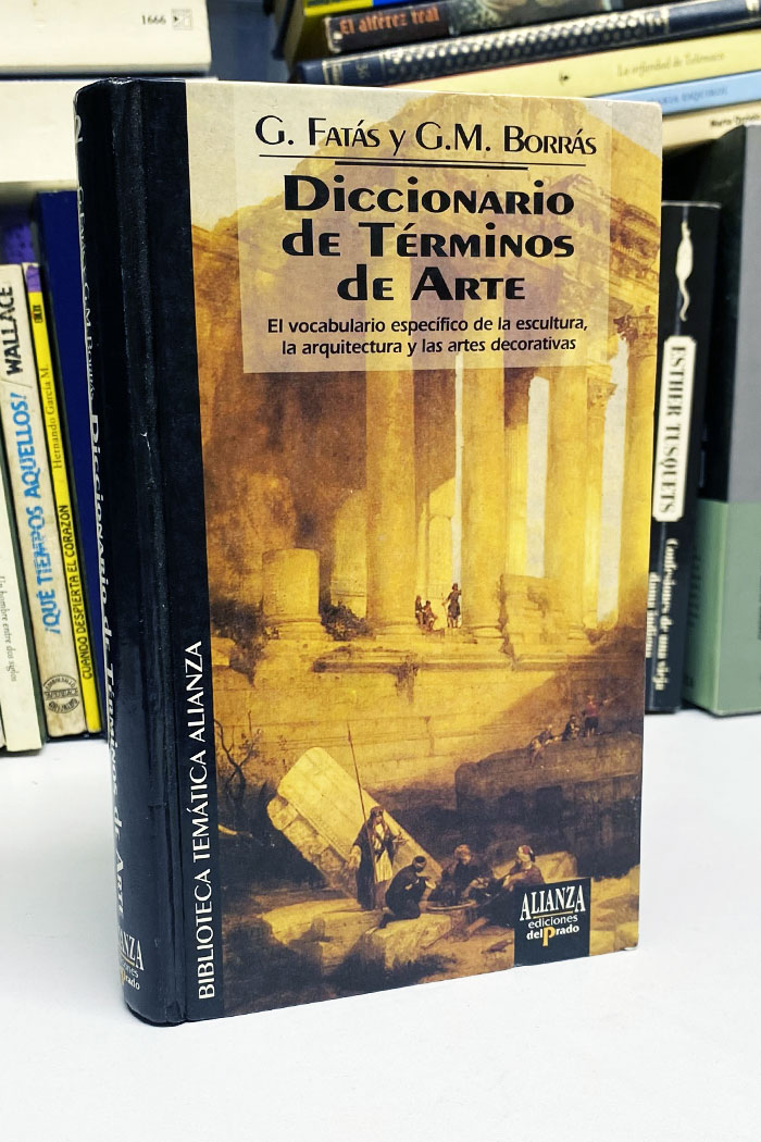Diccionario de términos de arte por G. Fatás y G.M. Borrás