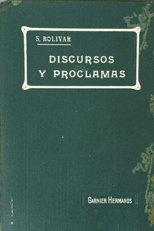 Simón Bolívar. Discursos y proclamas