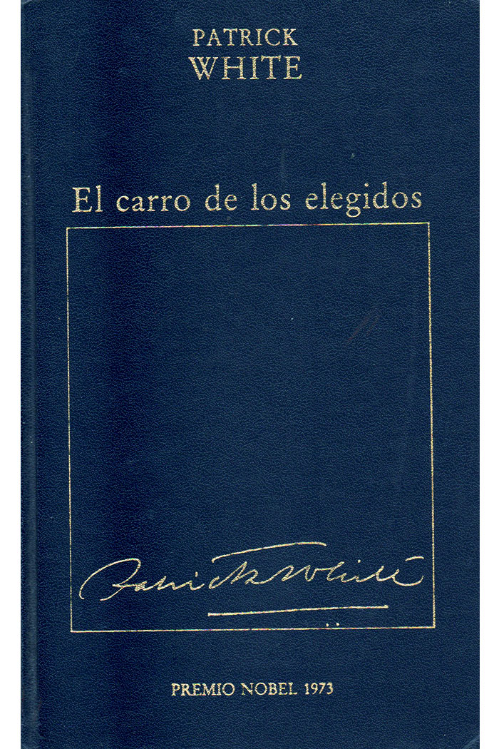 El carro de los elegidos Libro de Patrick White