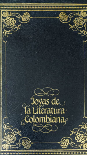 El Moro, José Manuel Marroquín. Colección Joyas de la Literatura Colombiana