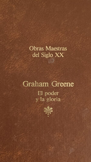 El poder y la gloria novela de Graham Greene