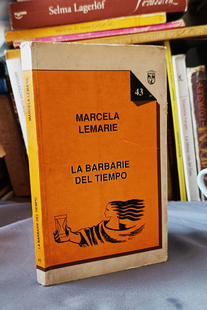 La barbarie del tiempo libro de Marcela Lemarie