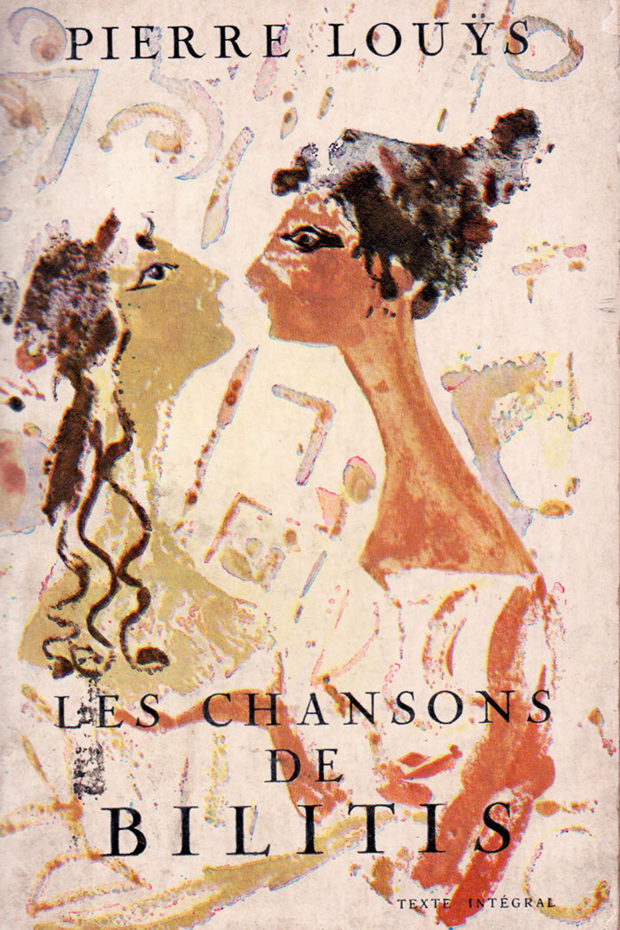 Les chansons de Bilitis poèmes érotiques de Pierre Louÿs