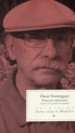 Pretextos Informales Del Autor de Óscar Domínguez