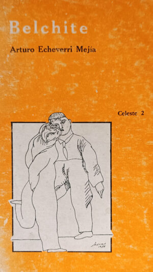 Belchite Libro de Arturo Echeverri Mejía