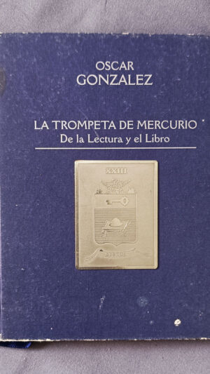 La trompeta de Mercurio. De la lectura y el libro, Óscar Jairo González