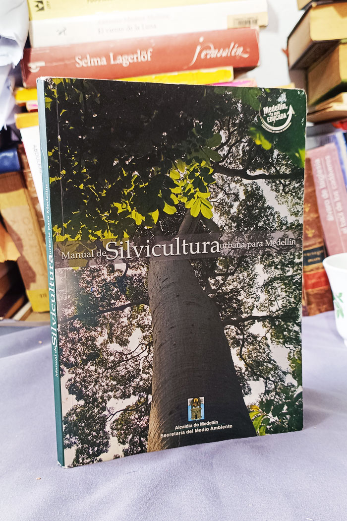 Manual de Silvicultura Urbana para Medellín