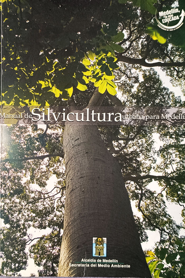 Manual de Silvicultura Urbana para Medellín