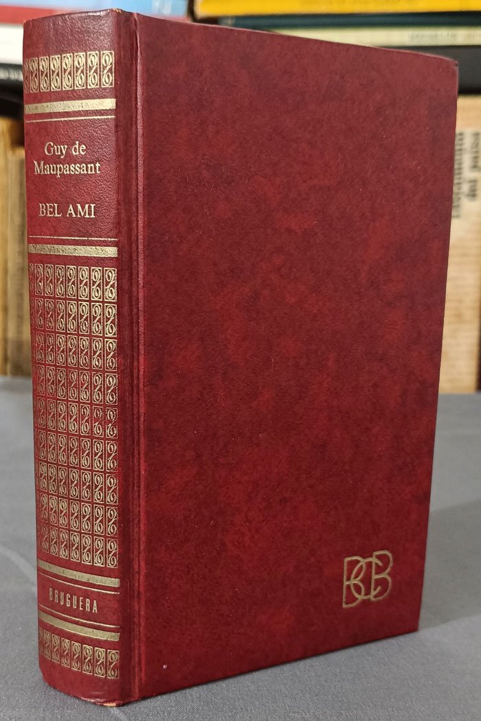 Bel Ami de Guy de Maupassant editorial Bruguera