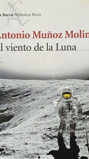 El viento de la luna Libro de Antonio Muñoz Molina